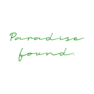 paradise found quote SVG PNG design with bold lettering, an uplifting message
