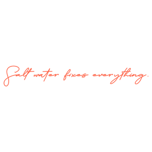 salt water fixes everything quote SVG PNG design with an uplifting message