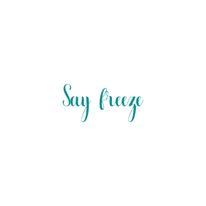 say freeze quote SVG PNG design with bold lettering