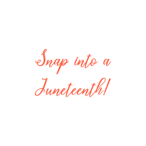 snap into a juneteenth quote SVG PNG design with bold lettering