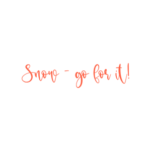 snow go for it quote SVG PNG design with an uplifting message