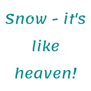 snow it's like heaven quote SVG PNG design with an uplifting message
