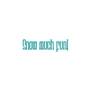 snow much fun quote SVG PNG design with bold lettering