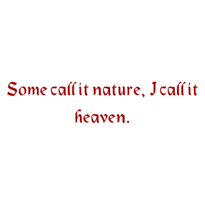 some call it nature i heaven quote SVG PNG design with bold lettering, an uplifting message