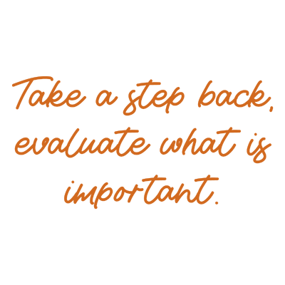 take a step back evaluate what is important quote SVG PNG design with bold lettering