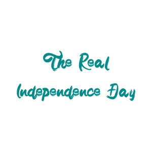 the real independence day quote SVG PNG design with bold lettering