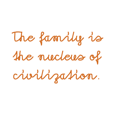 the family is nucleus of civilization quote SVG PNG design with hand-drawn style, an uplifting message