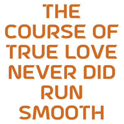 the course of true love never did run smooth quote SVG PNG design with bold lettering