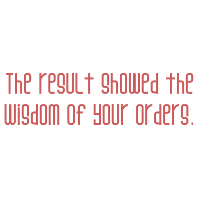 the result showed wisdom of your orders quote SVG PNG design with bold lettering, an uplifting message