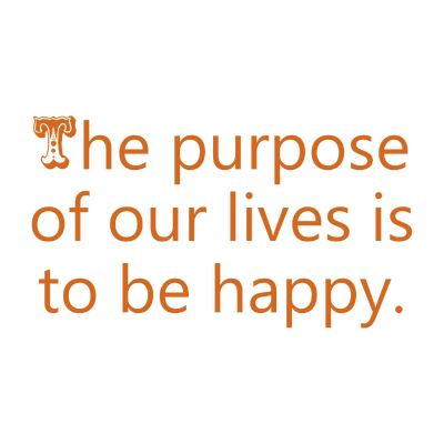 the purpose of our lives is to be happy quote SVG PNG design with an uplifting message