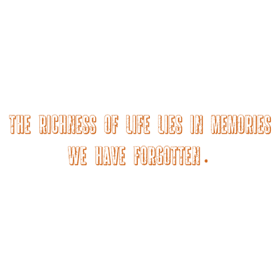the richness of life lies in memories we have forgotten quote SVG PNG design with bold lettering