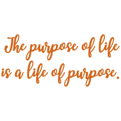 the purpose of life is a quote SVG PNG design with an uplifting message