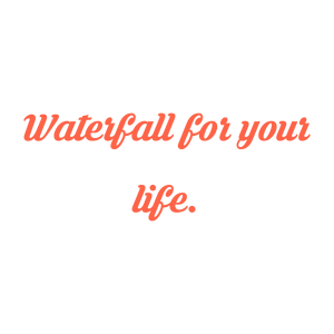 waterfall for your life quote SVG PNG design with an uplifting message