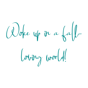 woke up in a fall loving world quote SVG PNG design with an uplifting message