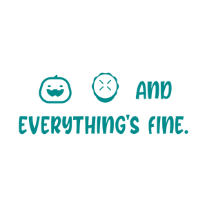 and everything's fine quote SVG PNG design