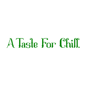 a taste for chill quote SVG PNG design with bold lettering