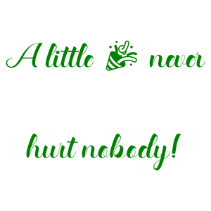 a little never hurt nobody quote SVG PNG design with an uplifting message