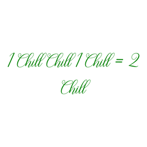 1 chill 2 quote SVG PNG design with bold lettering
