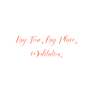 any time place meditation quote SVG PNG design