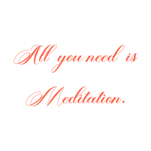 all you need is meditation quote SVG PNG design