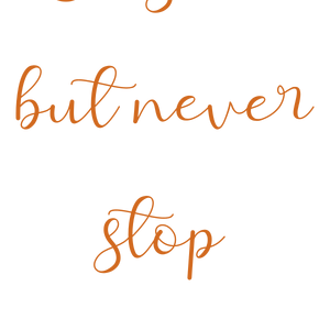 be still but never stop moving quote SVG PNG design with bold lettering