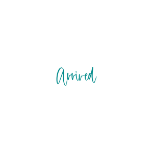 arrived quote SVG PNG design with bold lettering, an uplifting message