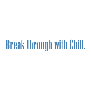 break through with chill quote SVG PNG design