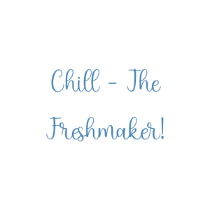 chill the freshmaker quote SVG PNG design