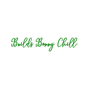 builds bonny chill quote SVG PNG design with an uplifting message