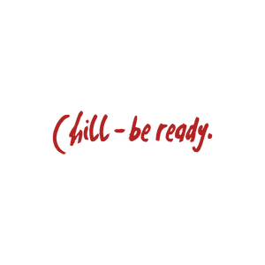 chill be ready quote SVG PNG design with hand-drawn style, bold lettering