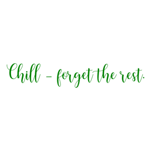 chill forget the rest quote SVG PNG design with an uplifting message