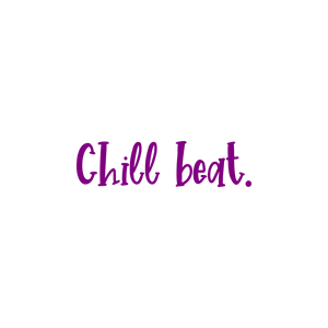 chill beat quote SVG PNG design with bold lettering