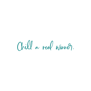 chill a real winner quote SVG PNG design