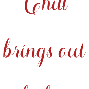 chill brings out the best quote SVG PNG design with bold lettering