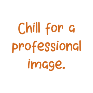 chill for a professional image quote SVG PNG design with hand-drawn style