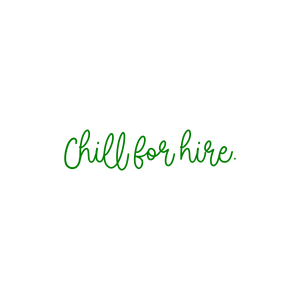chill for hire quote SVG PNG design with bold lettering