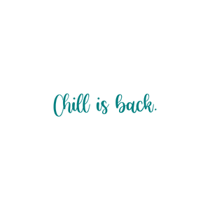 chill is back quote SVG PNG design with bold lettering