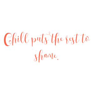 chill puts the rest to shame quote SVG PNG design with bold lettering