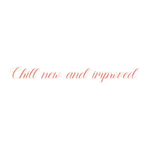 chill new and improved quote SVG PNG design