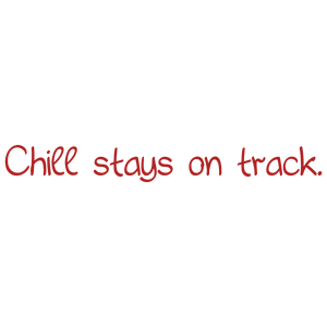 chill stays on track quote SVG PNG design with hand-drawn style, an uplifting message