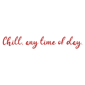 chill any time of day quote SVG PNG design with bold lettering
