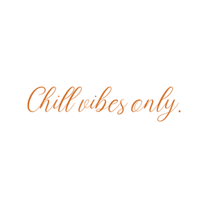 chill vibes only quote SVG PNG design