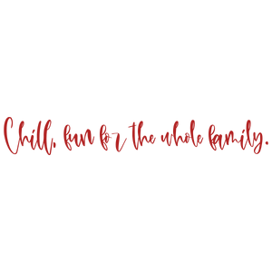 chill fun for the whole family quote SVG PNG design
