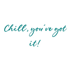 chill you've got it quote SVG PNG design with an uplifting message
