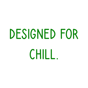 designed for chill quote SVG PNG design with bold lettering