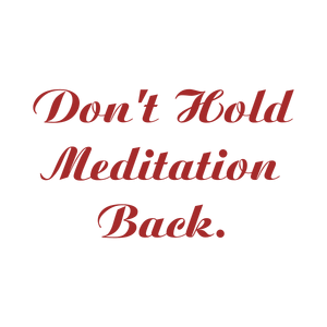 don't hold meditation back quote SVG PNG design with bold lettering