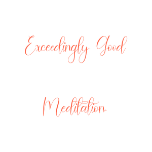 exceedingly good meditation quote SVG PNG design