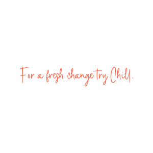 for a fresh change try chill quote SVG PNG design with an uplifting message