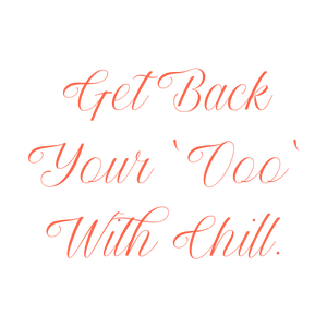 get back your 'ooo' with chill quote SVG PNG design with bold lettering, an uplifting message