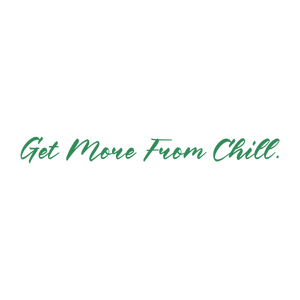 get more from chill quote SVG PNG design with an uplifting message